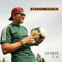 Leo Aberer, Ki – Stadionrausch (feat. KI)