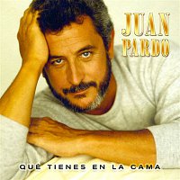 Juan Pardo – Qué Tienes en la Cama? [Remastered]