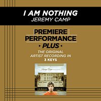 Jeremy Camp – Premiere Performance Plus: I Am Nothing