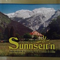 Absamer Stubnmusig, Sunnseit´n G´sang, Martha & Reinhard, Weinlauben G´sang – Bei uns auf der Sunnseit`n - Volksmusik & G`sang aus Absam & Mils