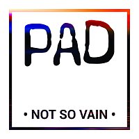 PAD – Not So Vain
