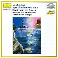 Berliner Philharmoniker, Herbert von Karajan – Sibelius: Symphonies Nos. 5 & 6; The Swan of Tuonela