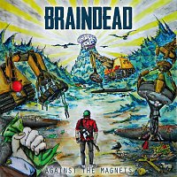 Braindead – Againts the magnets