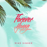 Mike Singer – Forever Young