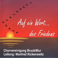 Chorvereinigung Bruck/Mur – Auf ein Wort...des Friedens