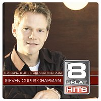Steven Curtis Chapman – 8 Great Hits Steven C Chapman