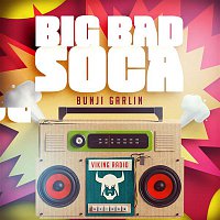 Bunji Garlin – Big Bad Soca