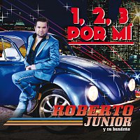 Roberto Junior Y Su Bandeno – 1, 2, 3 Por Mí