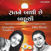 Asha Bhosle, Anuradha Paudwal – Raatne Baandhi Chhe Baahuthi