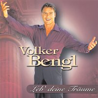 Volker Bengl – Leb' Deine Traume