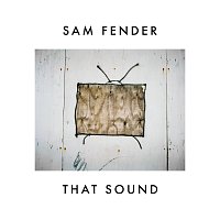 Sam Fender – That Sound