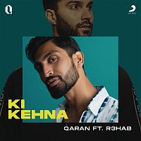 QARAN, R3HAB – Ki Kehna