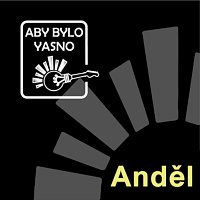 Aby Bylo Yasno – Anděl