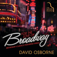 David Osborne – For The Love Of Broadway