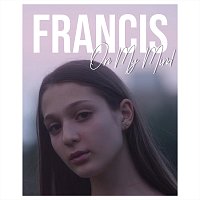 Francis On My Mind – On My Mind