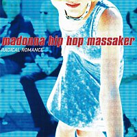 Madonna Hip Hop Massaker – Radical Romance