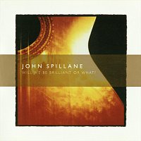 John Spillane – Will We Be Brilliant Or What?