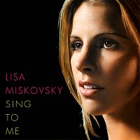 Lisa Miskovsky – Sing To Me