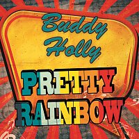 Buddy Holly – Pretty Rainbow