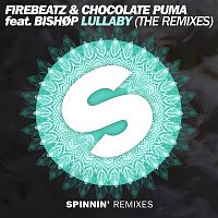 Firebeatz & Chocolate Puma – Lullaby (feat. BISHOP) [The Remixes]