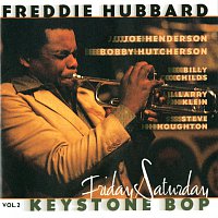 Freddie Hubbard – Keystone Bop vol. 2: Friday/Saturday