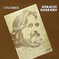 Horacio Guarany – Cencerros