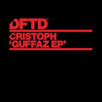 Cristoph – Guffaz EP