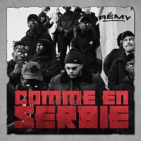 Rémy – Comme en Serbie