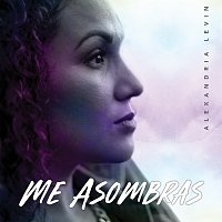 Alexandria Levin – Me Asombras