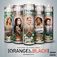Různí interpreti – Orange Is The New Black Seasons 2 & 3 [Music From The Original Series]