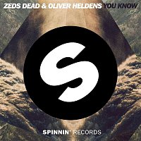 Zeds Dead & Oliver Heldens – You Know