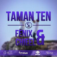 Fenix & Chieel – Taman Ten