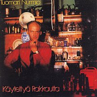 Tuomari Nurmio – Kaytettya rakkautta