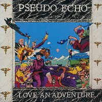 Pseudo Echo – Love An Adventure