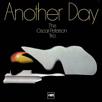 The Oscar Peterson Trio – Another Day [Remastered Anniversary Edition]