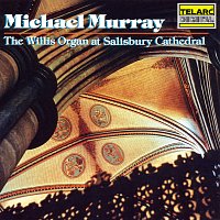 Michael Murray – The Willis Organ at Salisbury Cathedral