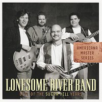 The Lonesome River Band – Americana Master Series: Best Of The Sugar Hill Years