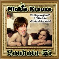 Mickie Krause – Laudato Si