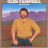 Glen Campbell – Old Home Town