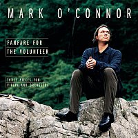Steven Mercurio, Mark O'Connor, London Philharmonic Orchestra – O'Connor: Fanfare for the Volunteer