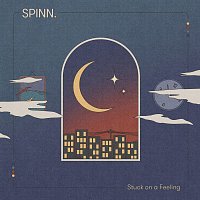 SPINN – Stuck On A Feeling
