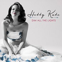 Hetty Kate – Dim All The Lights