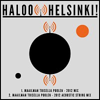 Haloo Helsinki! – Maailman Toisella Puolen - 2012