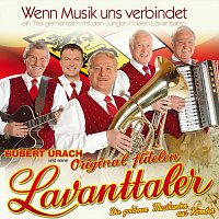 Hubert Urach & seine original fidelen Lavanttaler – Wenn Musik uns verbindet
