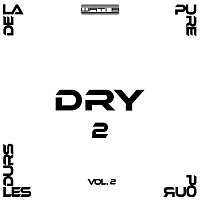 Dry – De la pure pour les durs 2 Vol.2