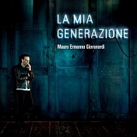 Mauro Ermanno Giovanardi – La mia generazione