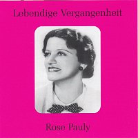 Rose Pauly – Lebendige Vergangenheit - Rose Pauly