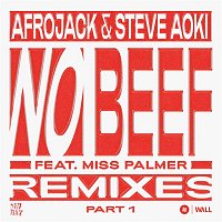 Afrojack & Steve Aoki – No Beef (feat. Miss Palmer) [REMIXES pt. 1]
