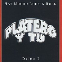 Platero Y Tu – Hay Mucho Rock & Roll. Grandes Exitos Vol. 1