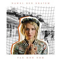 Nawel Ben Kraiem – Par mon nom